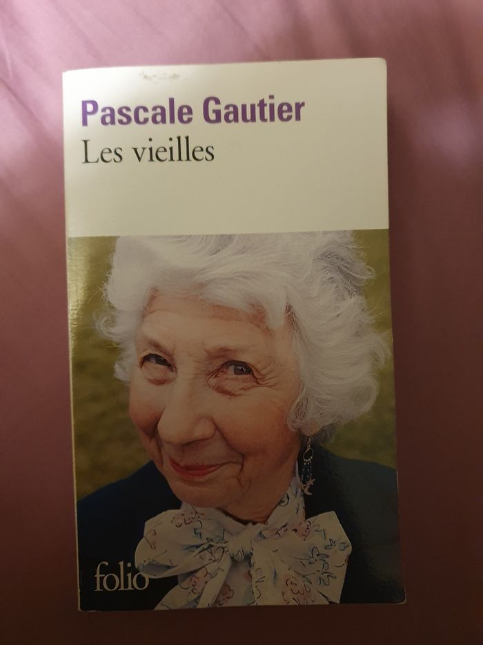 Les vieilles - Pascale Gautier