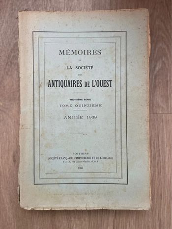 La société  tome quinzième Antiquaires de l’ouest 1938