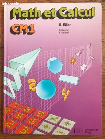 Math et Calcul - Manuel de l’élève CM1