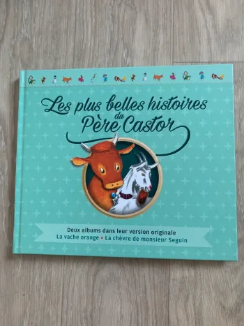 Livre: Les plus belles histoires du Père Castor - La vache orange - La chèvre de monsieur Seguin