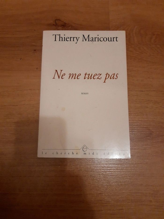 Livre de Thierry Maricourt ne me tuez pas