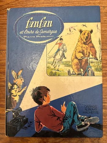Livre ancien Fanfan et l’ours de Camargue grands albums Hachette Pierre Probst auteur Caroline