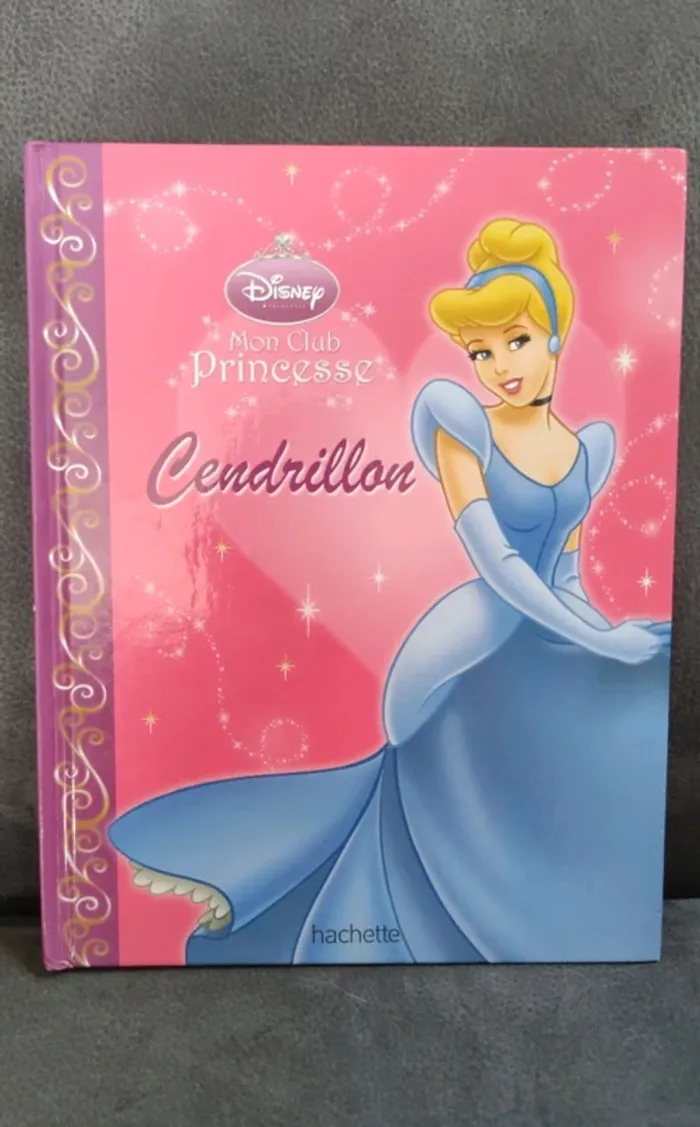 Disney Princesse mon club livre Cendrillon hachette