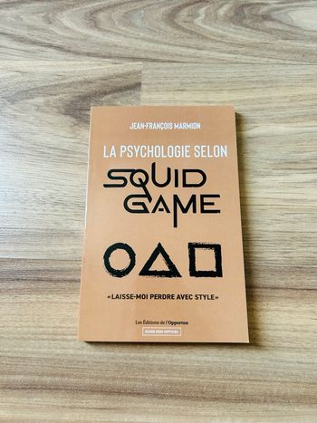 Livre de Jean-François Marmion «La psychologie selon Squid Game» Les Éditions L’Opportun
