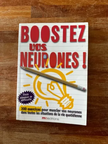Livre boosté vos neurones, 300 exercices pour muscler vos neurones