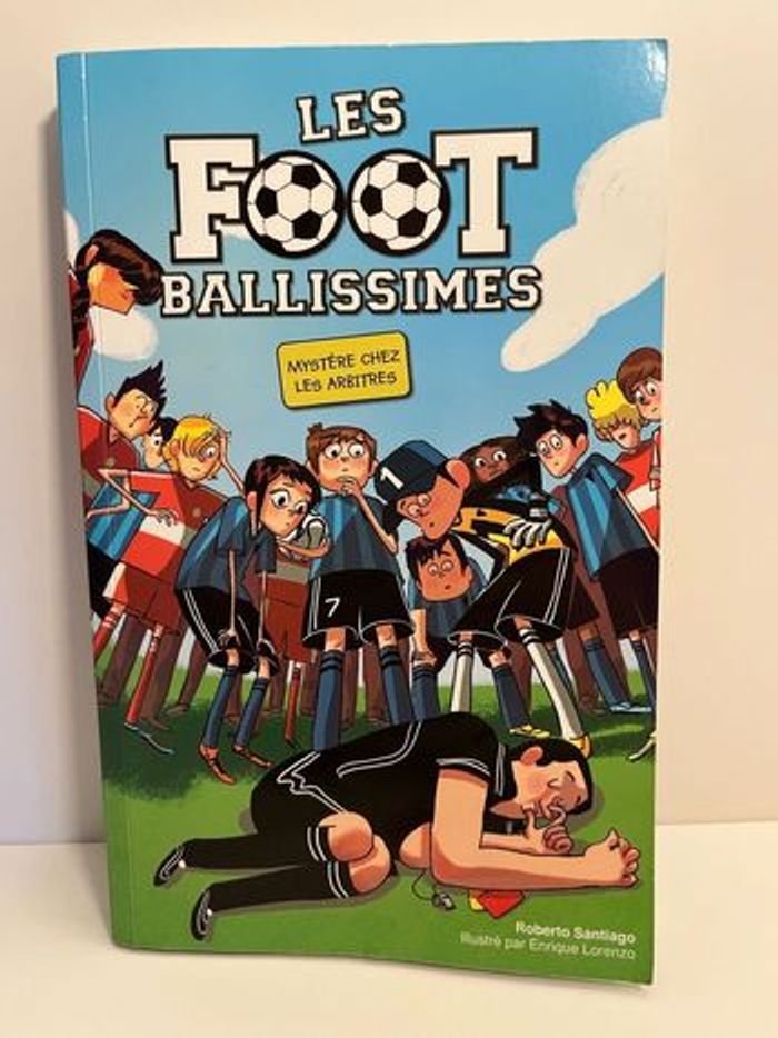 Livre : Les Footballissimes - Tome 1 - Mystère chez les arbitres