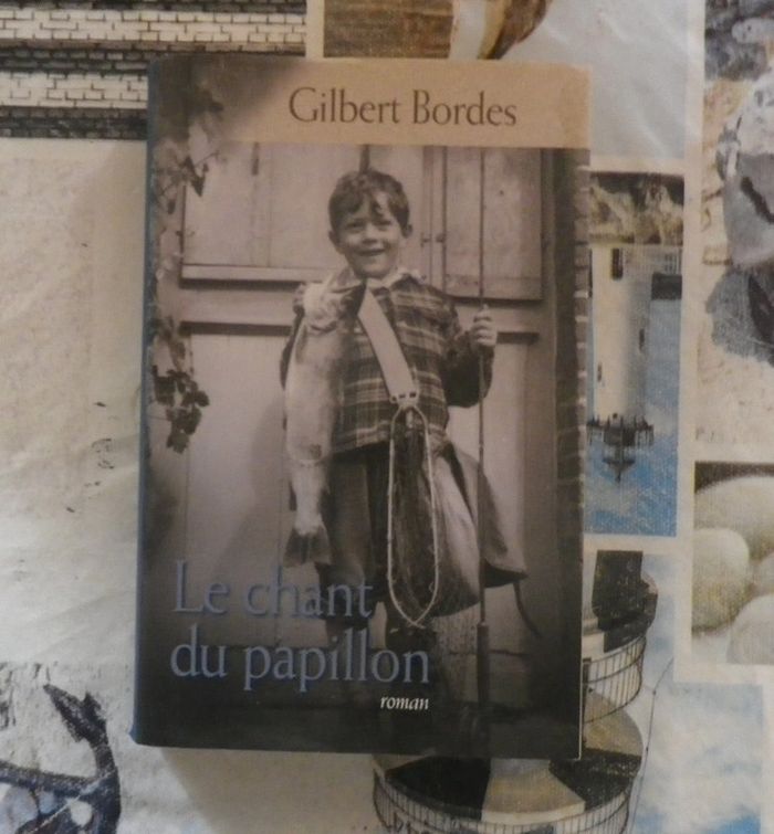 Le chant du papillon de Gilbert Bordes Ed. France Loisirs