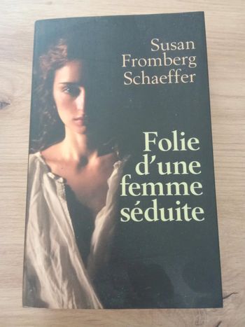 Susan Fromberg Schaeffer 🫧 Folie d'une femme séduite-