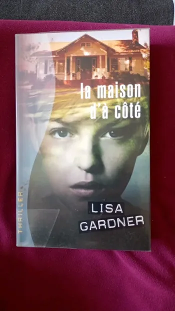 La maison d'à côté de Lisa Gardner