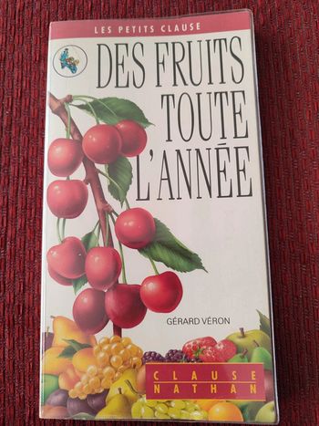 Livre botanique - Des fruits toute l'année - Gérard Véron