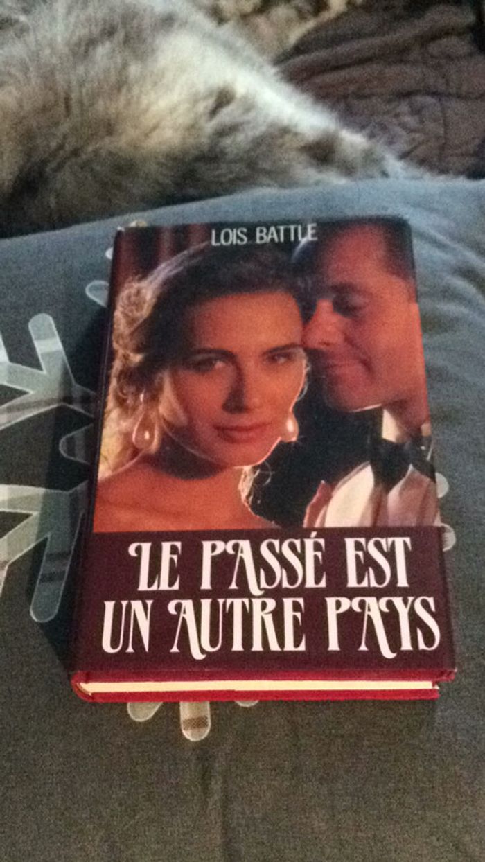 #le passé est un autre pays par Lois Battle