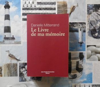 Le livre de ma mémoire par Danielle Mitterrand
