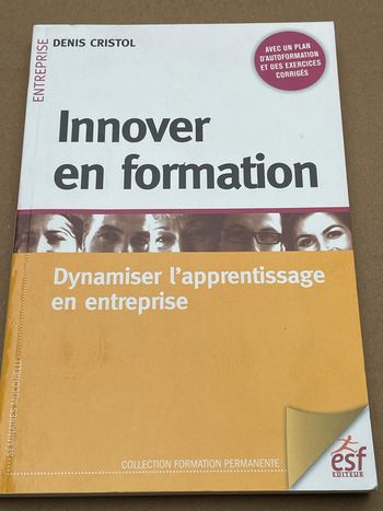 Innover en formation - Dynamiser l'apprentissage en entreprise - Denis Cristol