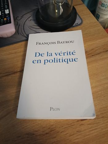 LIVRE DE LA VERITE EN POLITIQUE DE FRANCOIS BAYROU