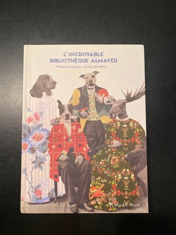 Livre l’incroyable bibliothèque Almayer