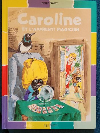 Caroline et l'Apprenti Magicien Pierre Probst Hachette Album collection multicolore couleurs livre