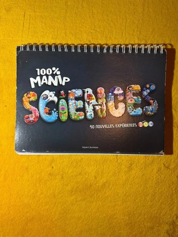 Livre 100 % Manip Sciences 50 nouvelles expériences