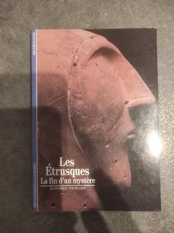 Les Etrusques La fin d'un mystère Jean-Paul Thuiller Découvertes Gallimard 1990