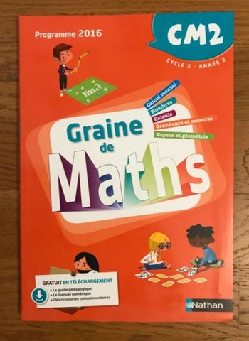 Graine de maths CM2 - Manuel de l’élève