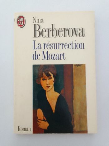 Nina Berberova - La résurrection de Mozart