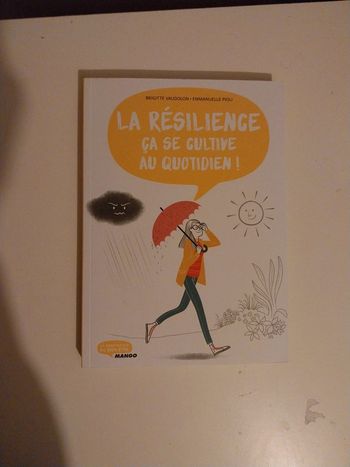 La Résilience, Ça Se Cultive Au Quotidien !