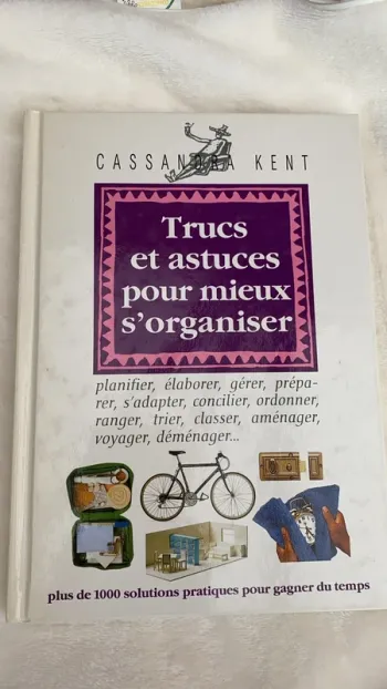 Trucs et astuces pour mieux s'organiser