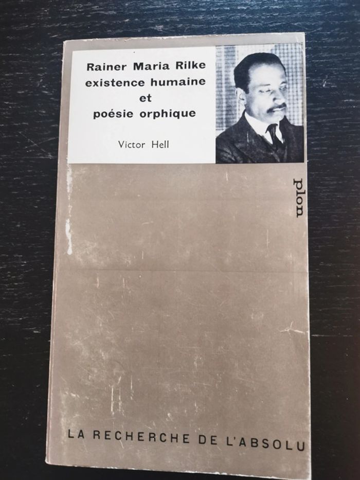 Rainer Maria Rilke - Existence humaine et poésie orphique, par Victor Hell