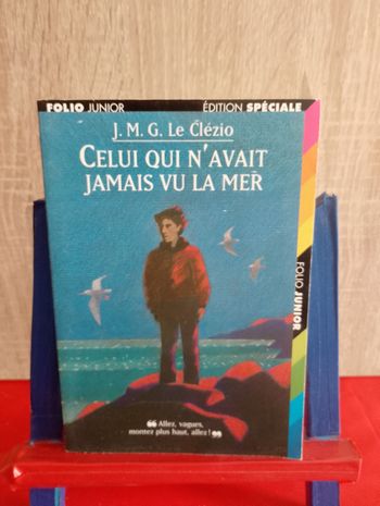Celui qui n'avait jamais vu la mer - Suivi de La Montagne du dieu vivan