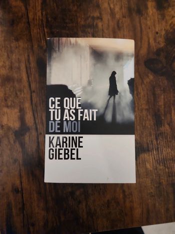 Livre : Ce que tu as fais de moi