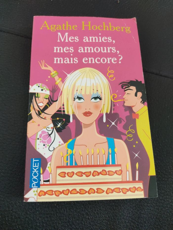 Mes amies, mes amours, mais encore