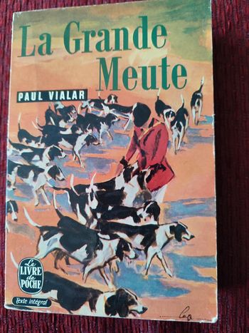 Livre "La Grande Meute" - Paul Vialar