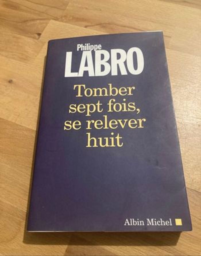 Livre Tomber sept fois, se relever huit de Philippe Labro