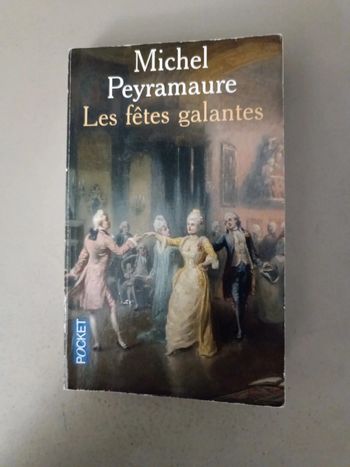 Michel Peyramaure les fêtes galantes