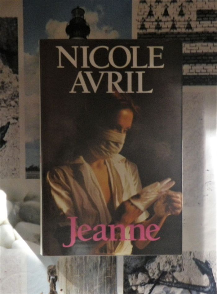 Jeanne de Nicole Avril Ed. France Loisirs