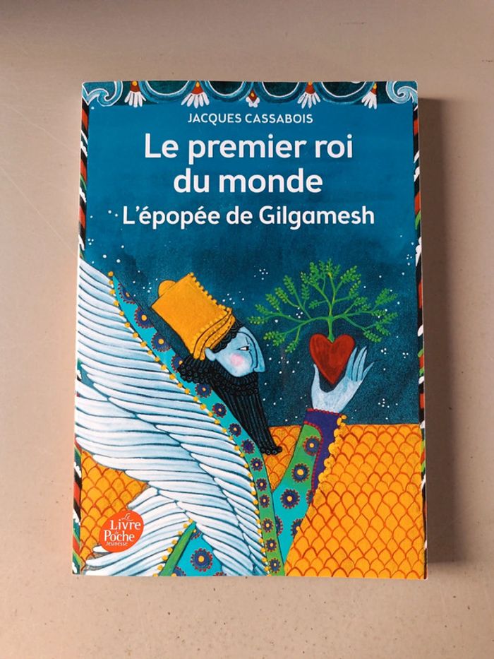 Le premier roi du monde l'épopée de Gilgamesh de Jacques cassabois