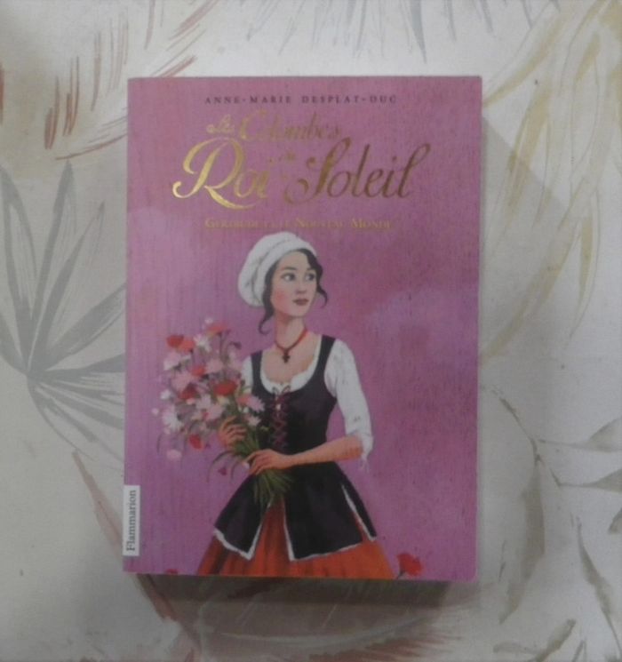 Les Colombes du Roi-Soleil n°08 Gertrude et le Nouveau Monde de A.M. Desplat-Duc Ed. Flammarion