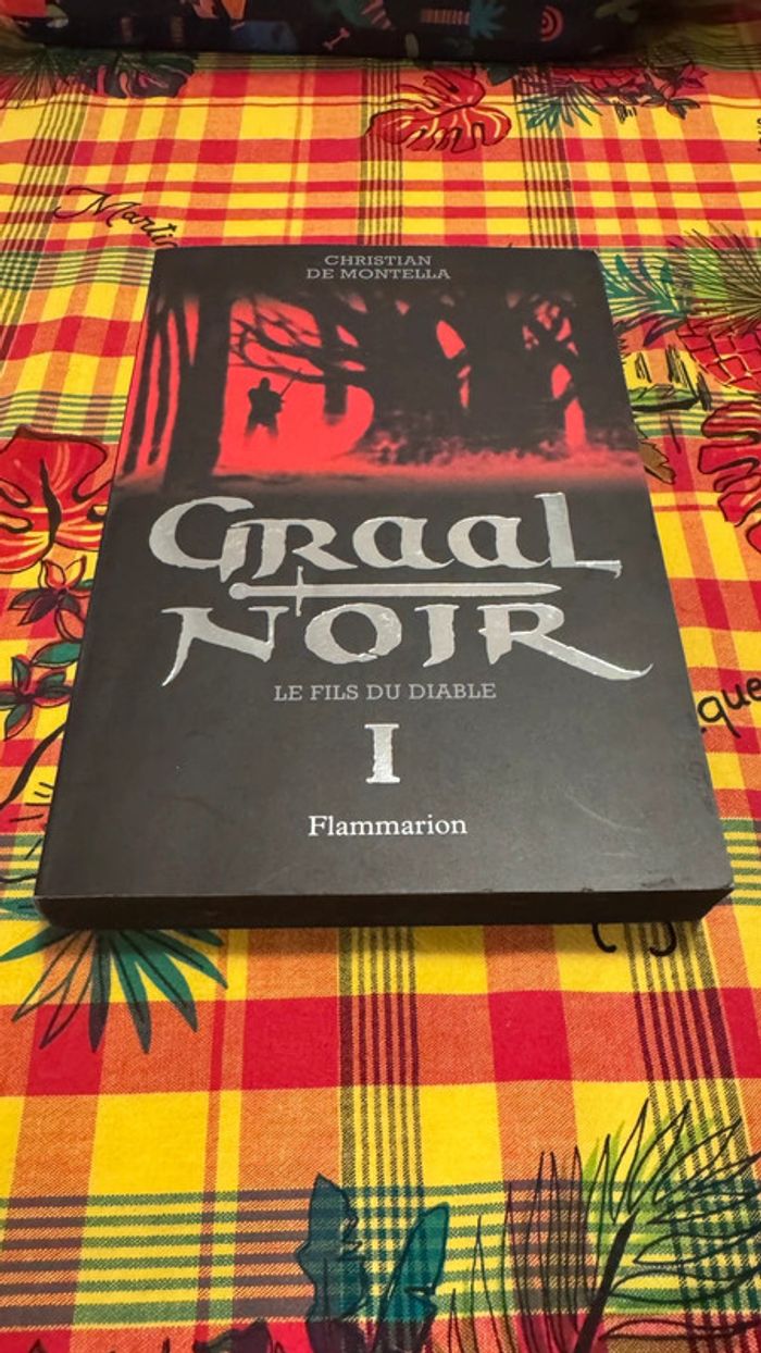 Graal Noir - Le Fils du Diable - Tome 1 de Christian de Montella