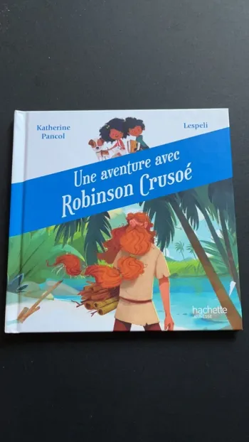 Livre une aventure avec Robinson crusoé