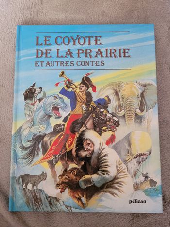 Le coyote de la prairie et autres contes