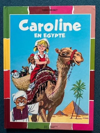Livre Caroline en Égypte album Pierre Probst couleurs