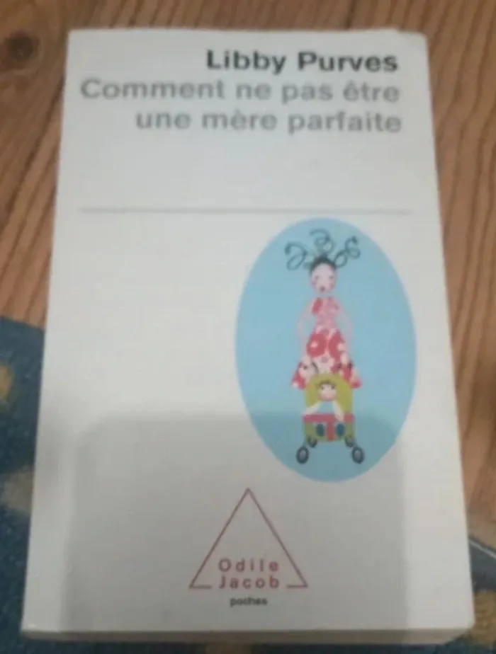 Comment ne pas être une mère parfaite