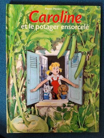 Caroline et le Potager Ensorcelé Pierre Probst Hachette Jeunesse Album collection rare