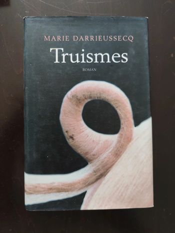 Truismes - Marie Darrieussecq