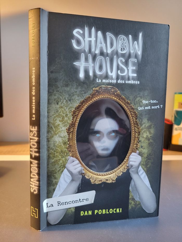 Shadow house - La maison des ombres
Tome 1 : La rencontre
Dan Poblocki