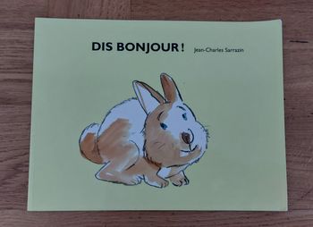 Dis bonjour ! - l'école des loisirs