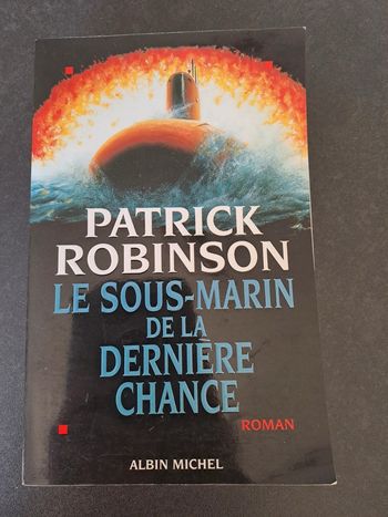 Patrick Robinson le sous marin de la dernière chance