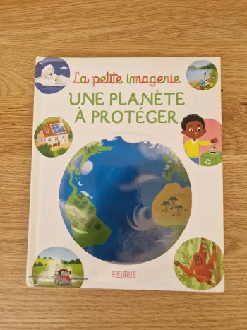 Une planète à protéger - La petite imagerie - Fleurus
