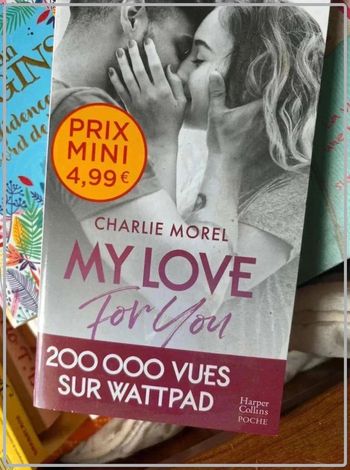 My  love for you ,  Charlie  Morel