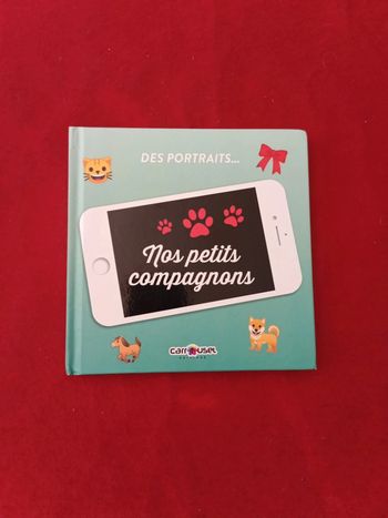 Des portraits " Nos petits compagnons " Carrousel éditions "