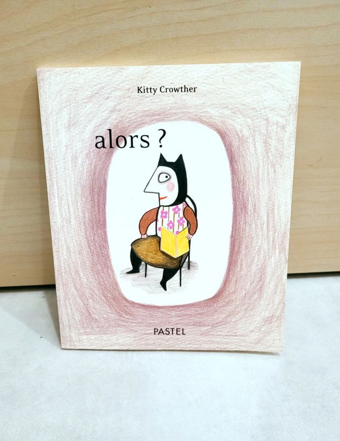 🌺 Livre (école des loisirs) : Alors ?